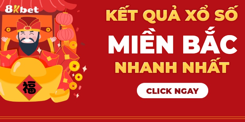 Xổ số miền Bắc 8kbet với những phần thưởng giá trị
